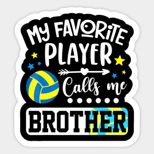 My Favorite Volleyball Player Calls Me Brother Sticker